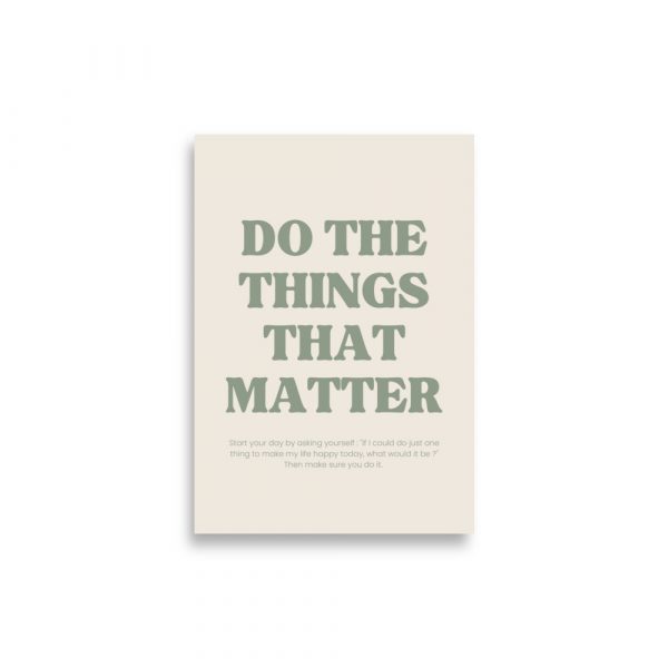 Affiche Do the things that matter – Image 4