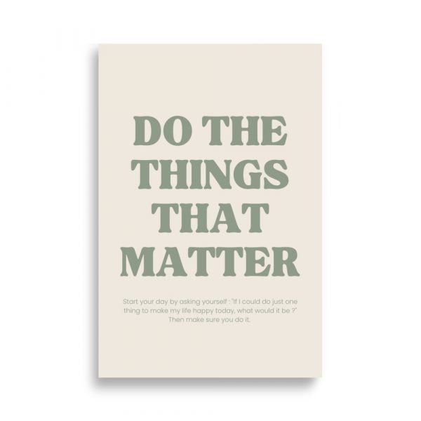 Affiche Do the things that matter – Image 6