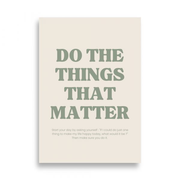Affiche Do the things that matter – Image 7