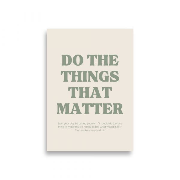 Affiche Do the things that matter – Image 2
